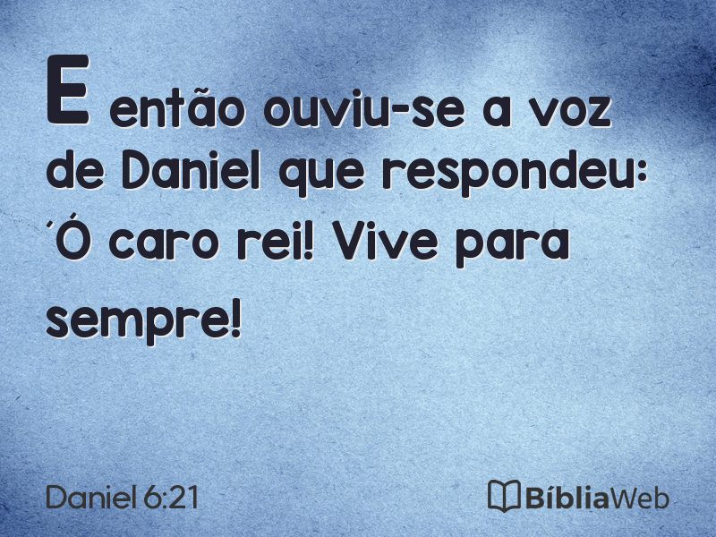 Daniel 6:21 em imagem para compartilhar