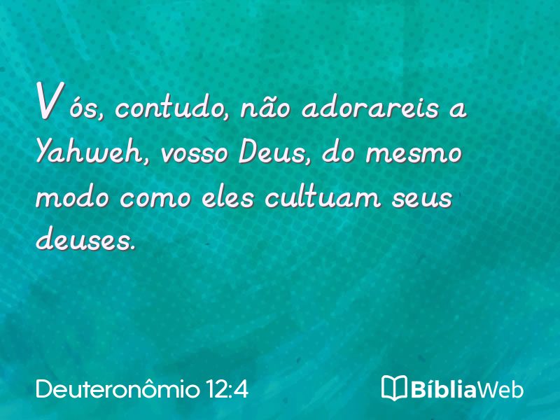 Deuteronômio 12:4 em imagem para compartilhar