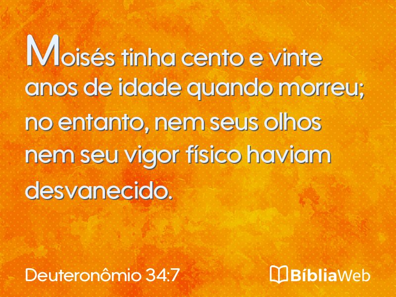 Deuteronômio 34:7 em imagem para compartilhar