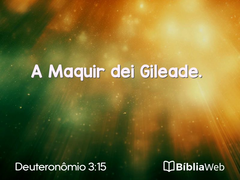 Deuteronômio 3:15 em imagem para compartilhar