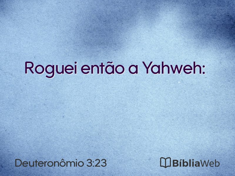 Deuteronômio 3:23 em imagem para compartilhar