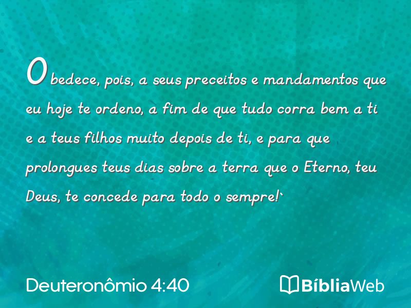 Deuteronômio 4:40 em imagem para compartilhar