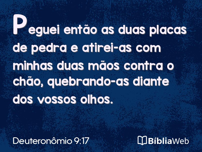 Deuteronômio 9:17 em imagem para compartilhar