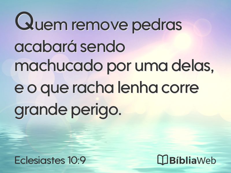 Eclesiastes 10:9 em imagem para compartilhar