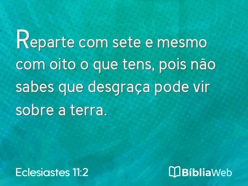 Eclesiastes 11:2 em imagem para compartilhar