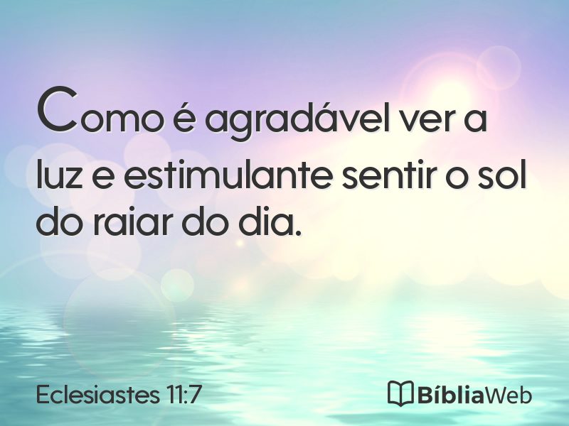Eclesiastes 11:7 em imagem para compartilhar