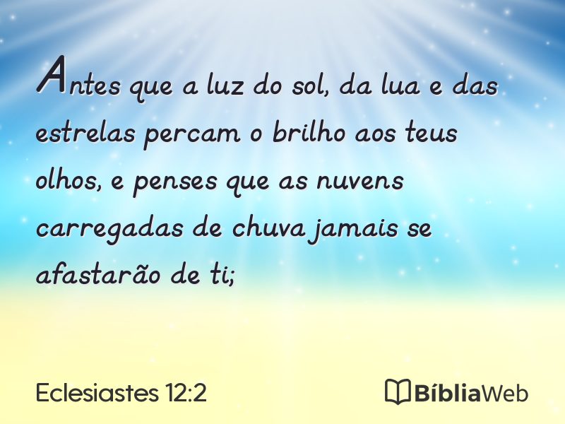Eclesiastes 12:2 em imagem para compartilhar