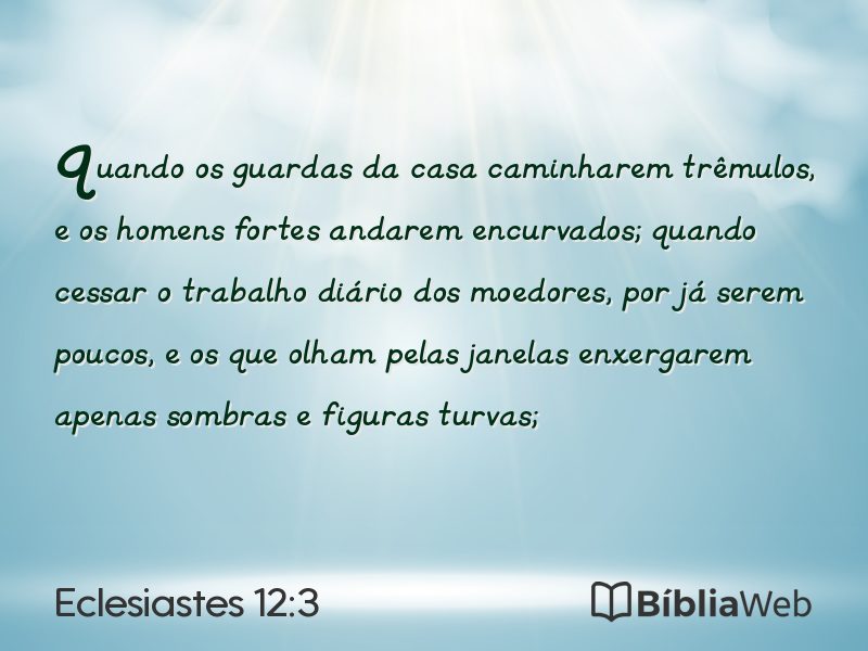 Eclesiastes 12:3 em imagem para compartilhar