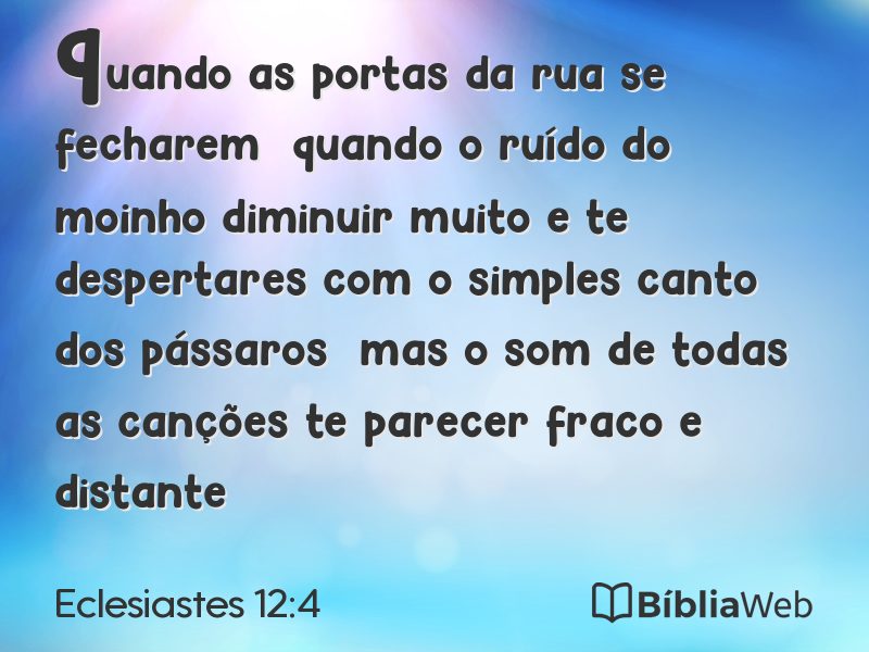 Eclesiastes 12:4 em imagem para compartilhar