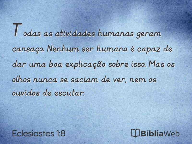 Eclesiastes 1:8 em imagem para compartilhar