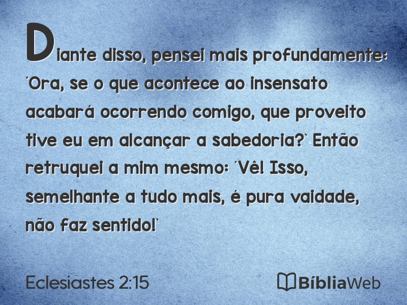 Eclesiastes 2:15 em imagem para compartilhar