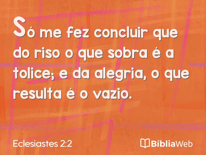 Eclesiastes 2:2 em imagem para compartilhar