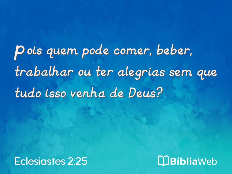 Eclesiastes 2:25 em imagem para compartilhar