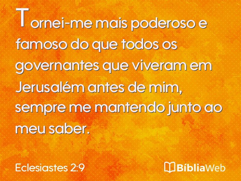 Eclesiastes 2:9 em imagem para compartilhar