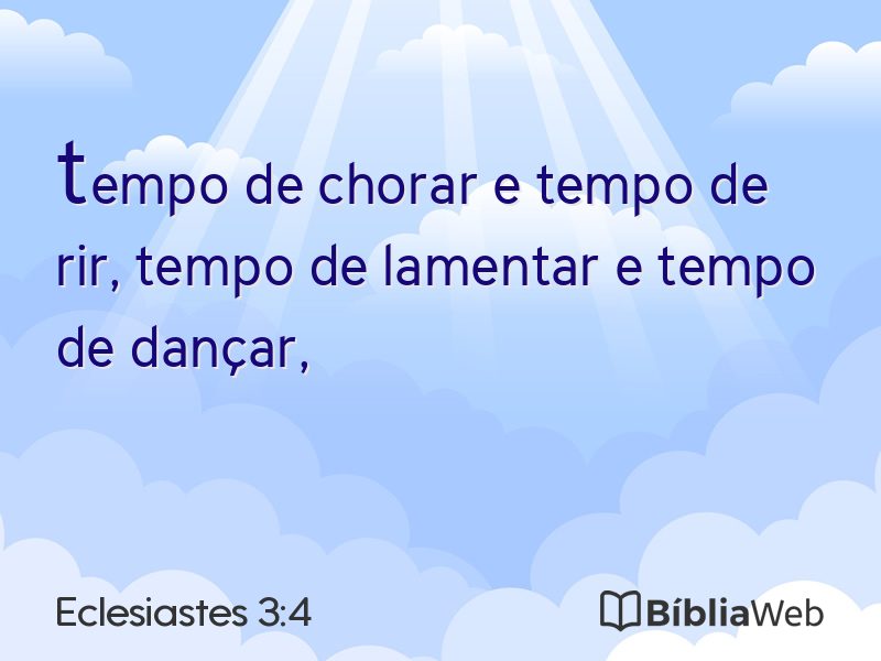 Eclesiastes 3:4 em imagem para compartilhar