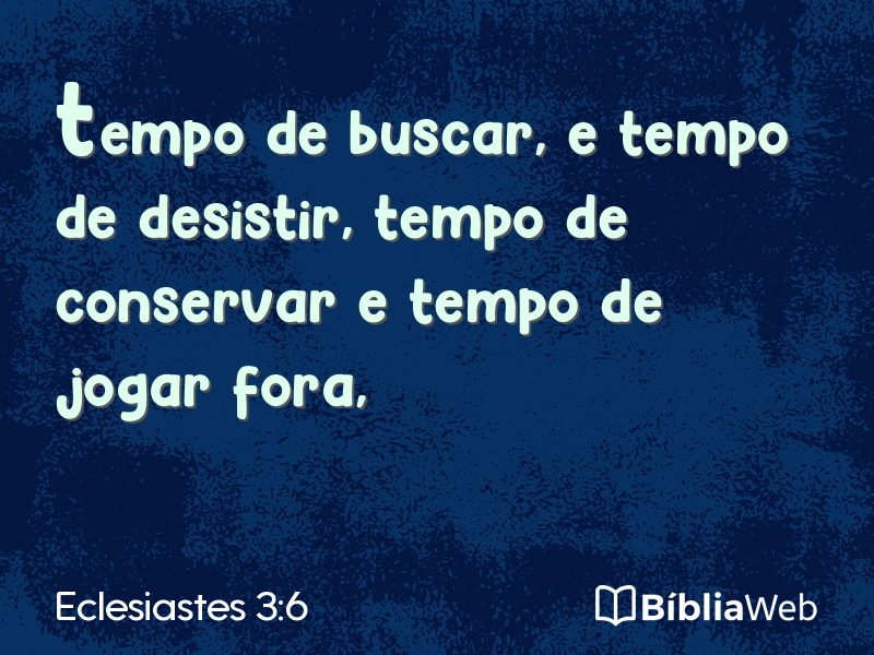 Eclesiastes 3:6 em imagem para compartilhar