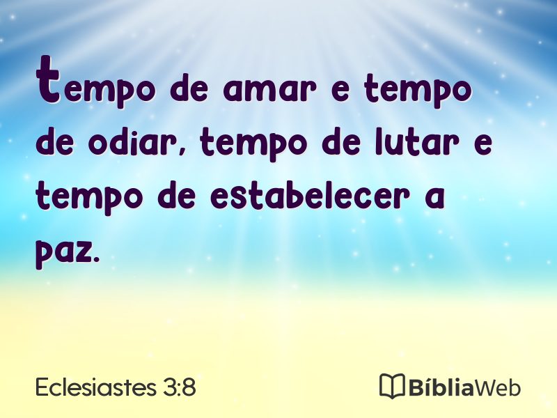 Eclesiastes 3:8 em imagem para compartilhar