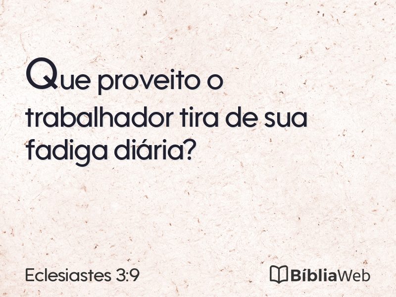 Eclesiastes 3:9 em imagem para compartilhar
