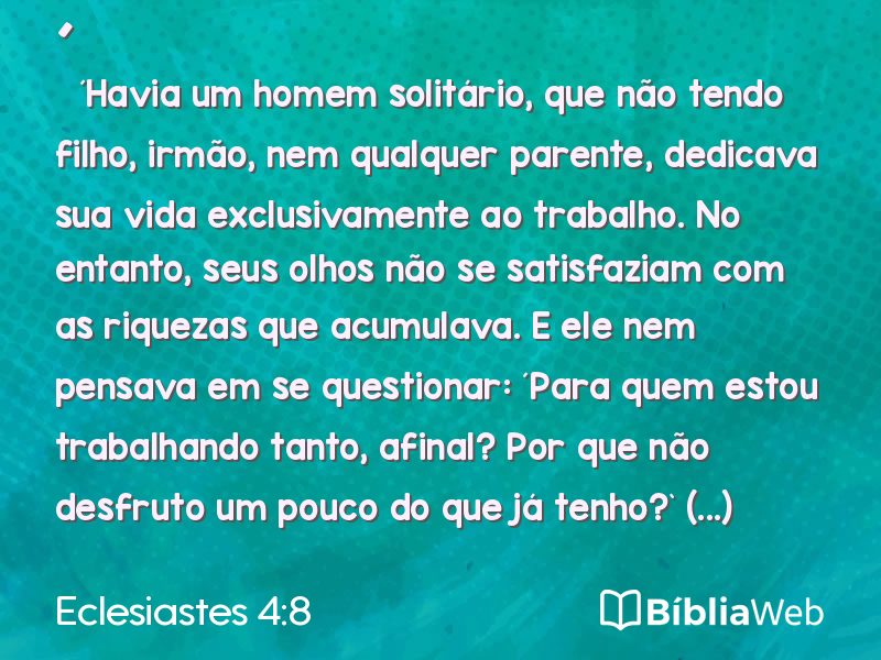 Eclesiastes 4:8 em imagem para compartilhar