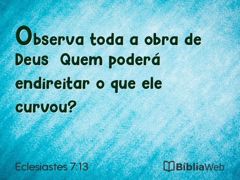 Eclesiastes 7:13 em imagem para compartilhar
