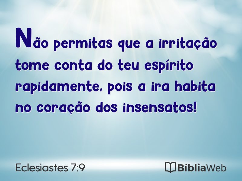 Eclesiastes 7:9 em imagem para compartilhar