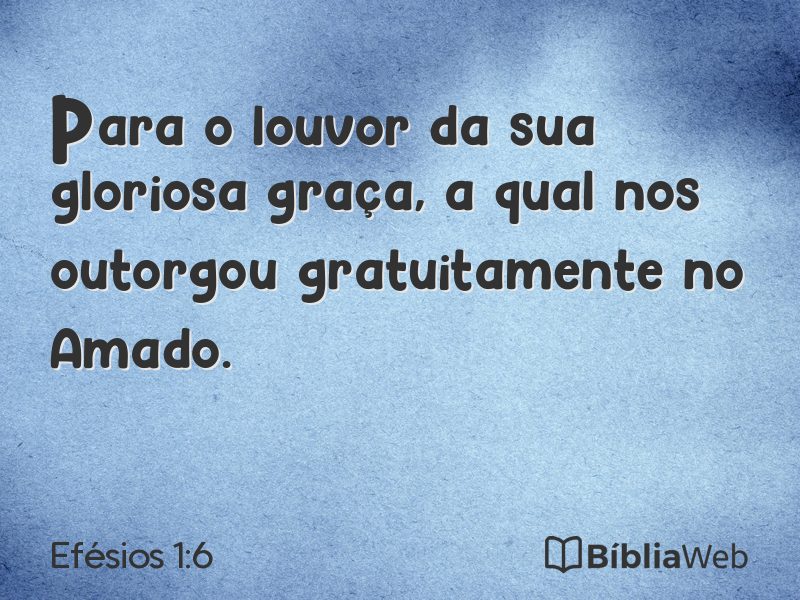 Efésios 1:6 em imagem para compartilhar