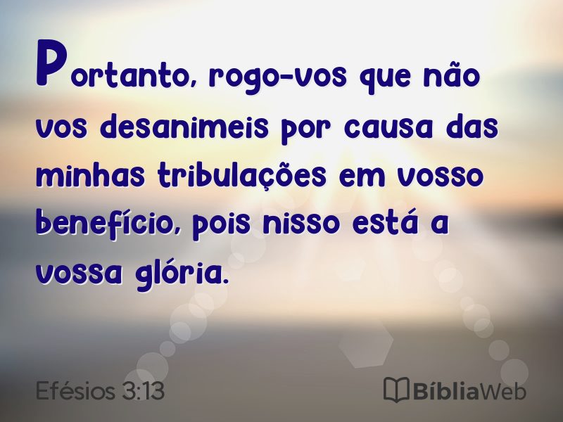 Efésios 3:13 em imagem para compartilhar