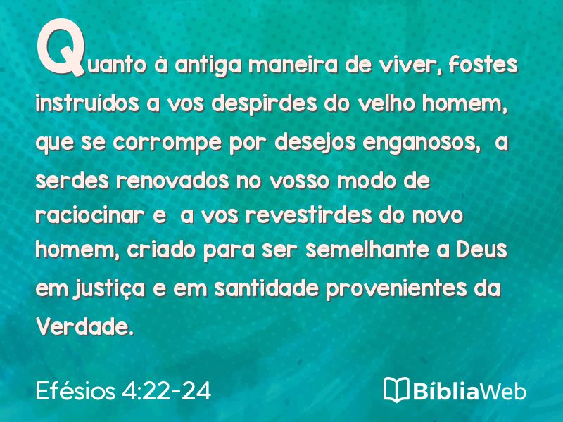 Efésios 4:22-24 em imagem para compartilhar