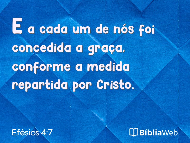 Efésios 4:7 em imagem para compartilhar