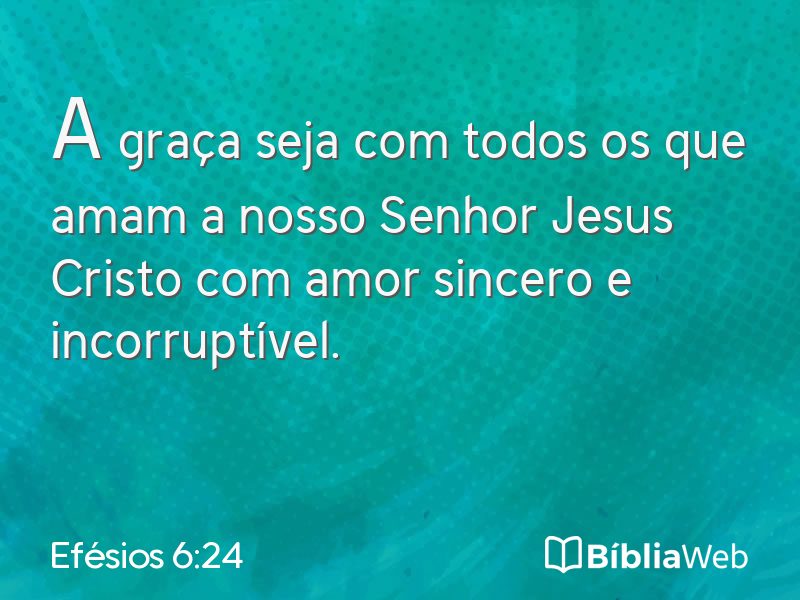 Efésios 6:24 em imagem para compartilhar