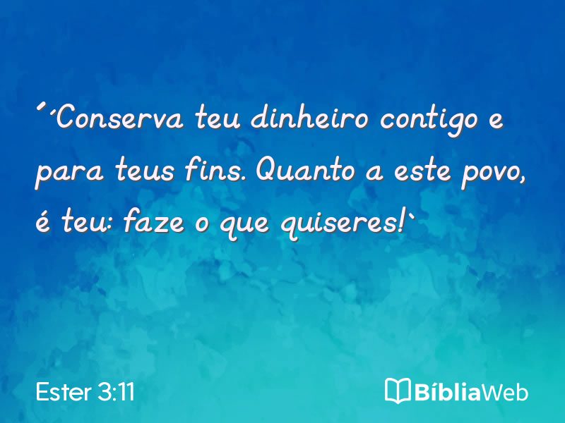 Ester 3:11 em imagem para compartilhar