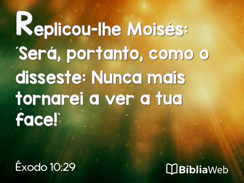 Êxodo 10:29 em imagem para compartilhar