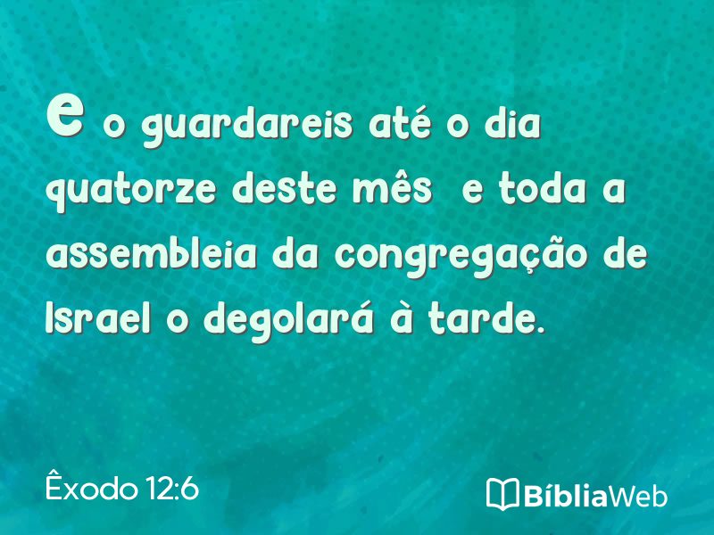 Êxodo 12:6 em imagem para compartilhar