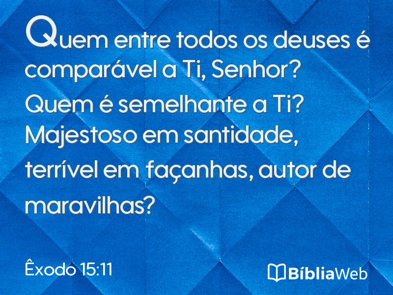 Êxodo 15:11 em imagem para compartilhar