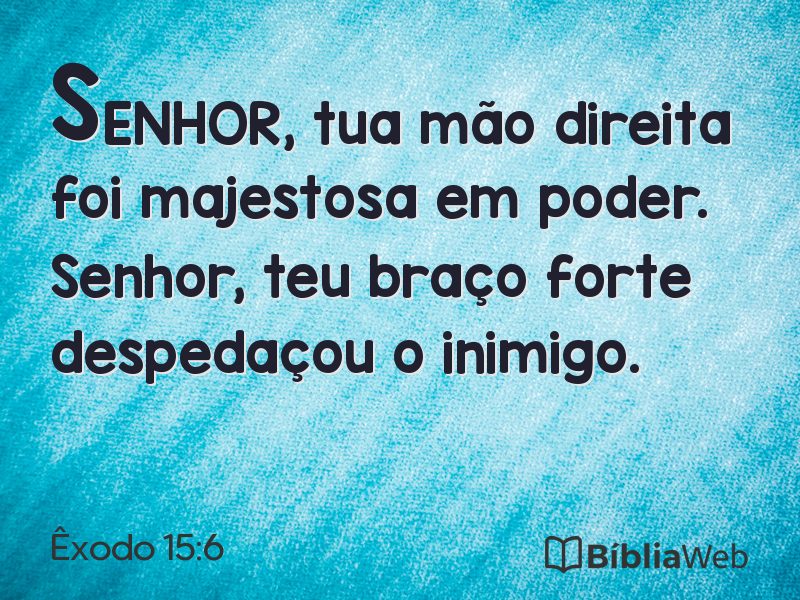 Êxodo 15:6 em imagem para compartilhar