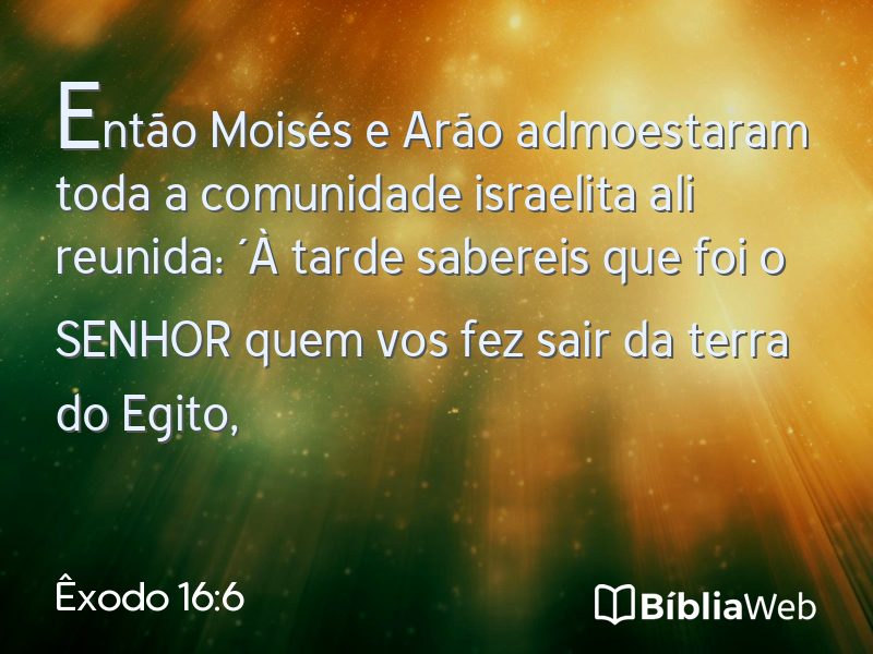 Êxodo 16:6 em imagem para compartilhar