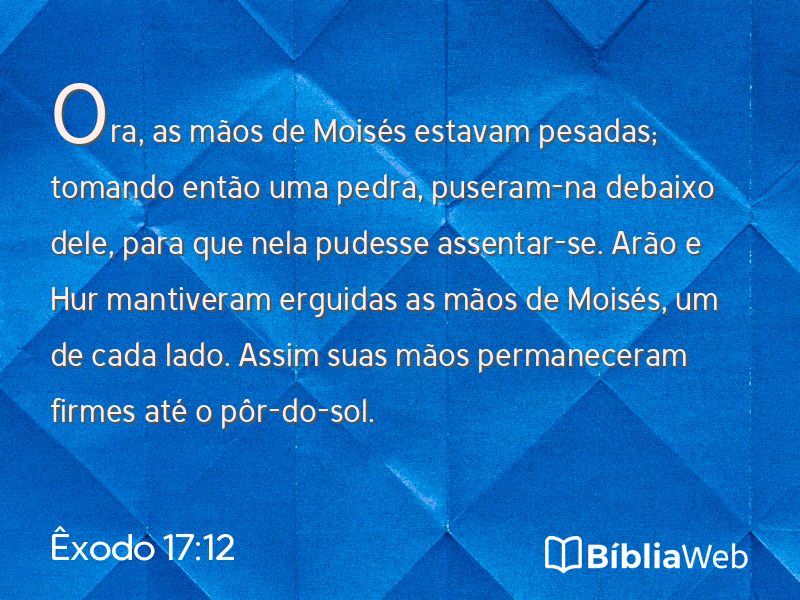 Êxodo 17:12 em imagem para compartilhar