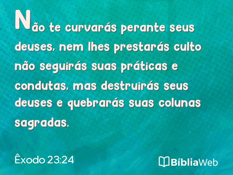 Êxodo 23:24 em imagem para compartilhar