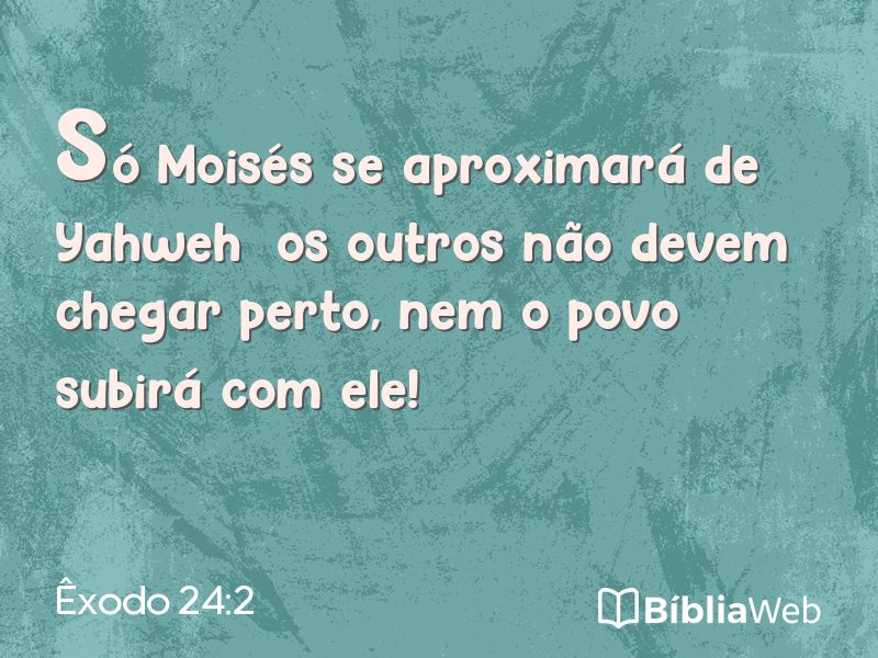 Êxodo 24:2 em imagem para compartilhar
