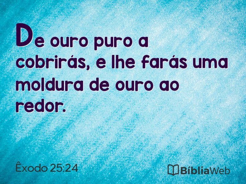 Êxodo 25:24 em imagem para compartilhar