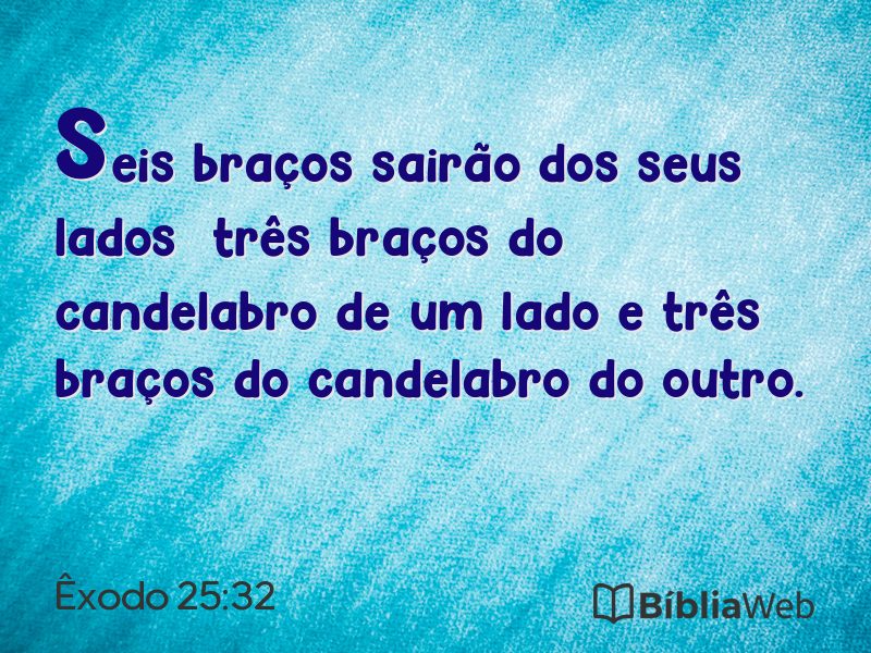 Êxodo 25:32 em imagem para compartilhar