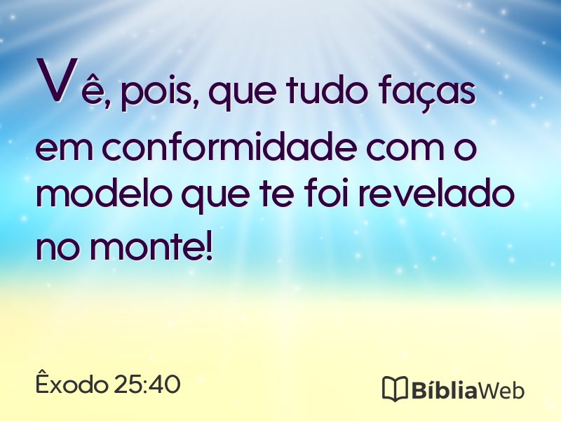 Êxodo 25:40 em imagem para compartilhar