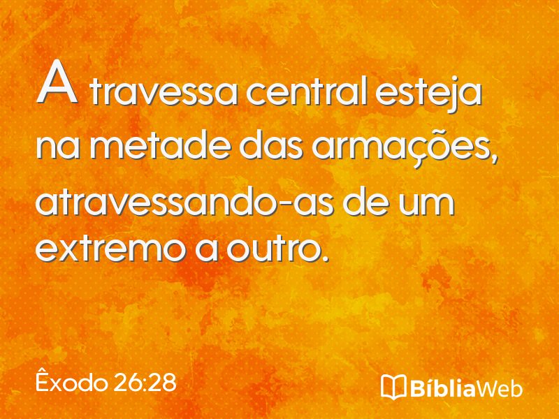Êxodo 26:28 em imagem para compartilhar