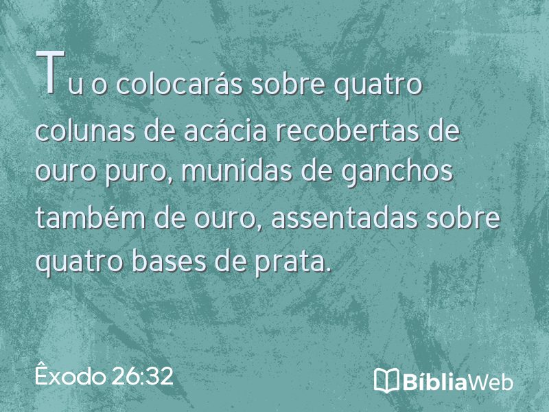 Êxodo 26:32 em imagem para compartilhar