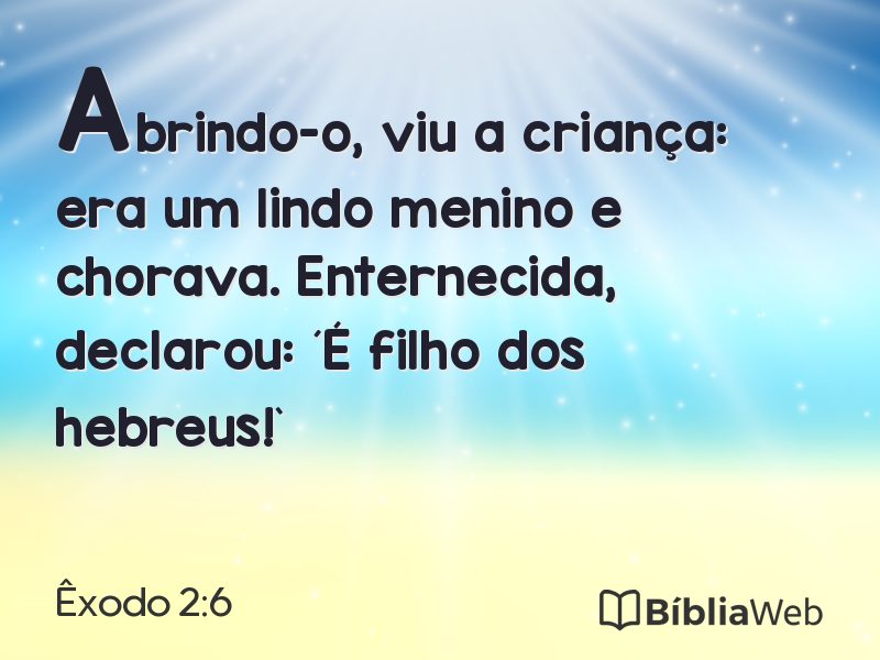 Êxodo 2:6 em imagem para compartilhar