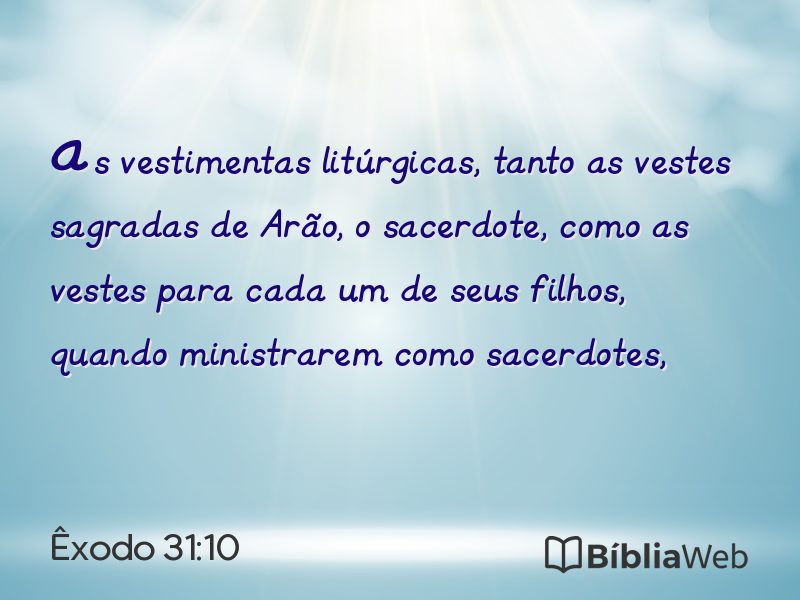 Êxodo 31:10 em imagem para compartilhar