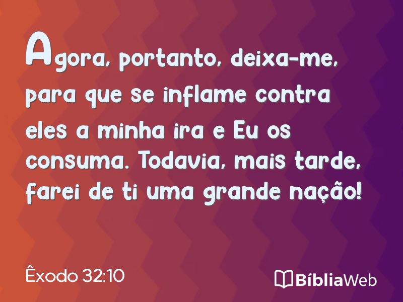 Êxodo 32:10 em imagem para compartilhar