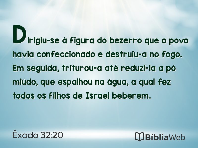Êxodo 32:20 em imagem para compartilhar