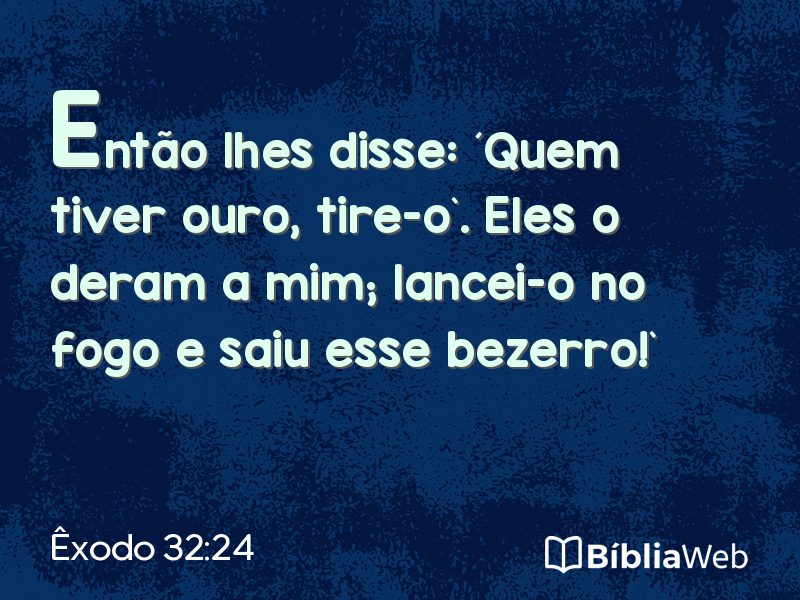 Êxodo 32:24 em imagem para compartilhar