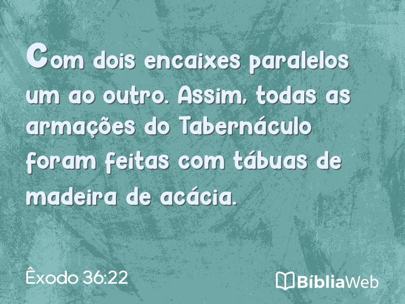Êxodo 36:22 em imagem para compartilhar